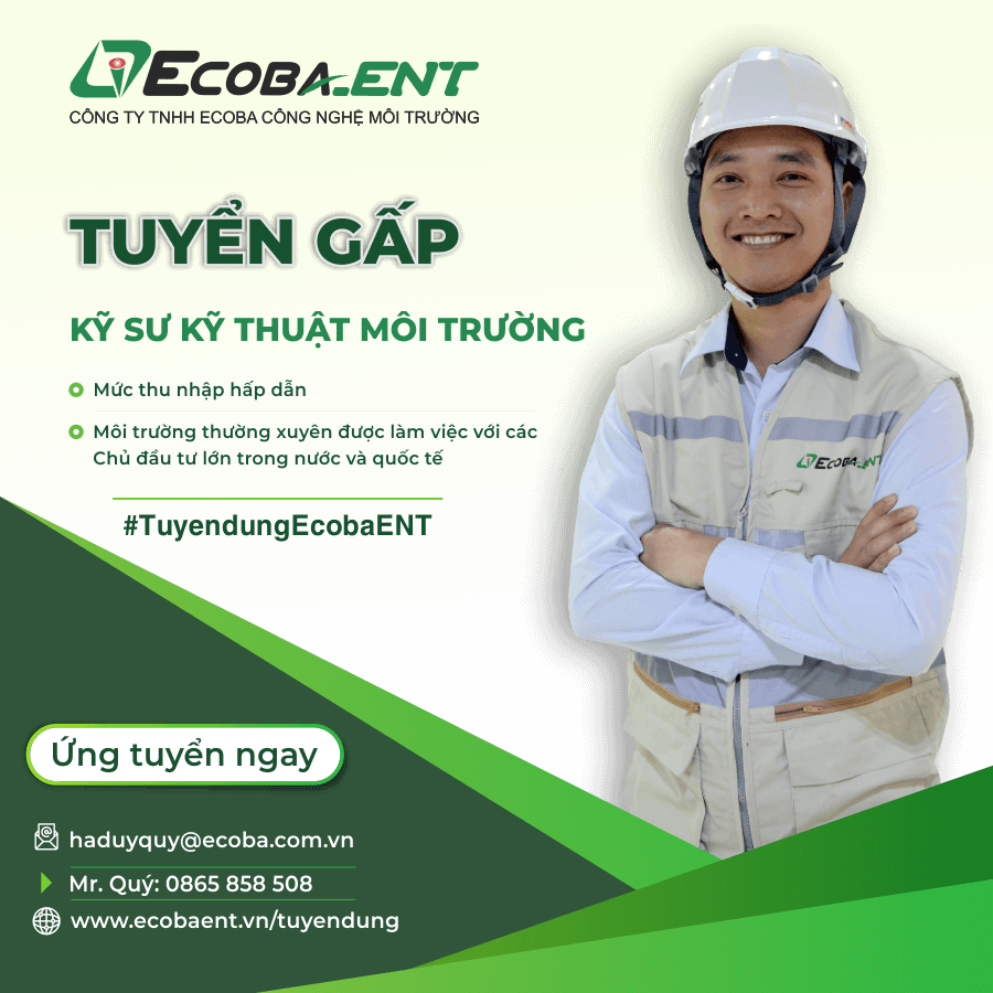 Ecoba ENT tuyển dụng Kỹ sư Kỹ thuật Môi trường