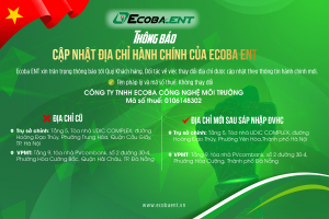 THÔNG BÁO: CẬP NHẬT ĐỊA CHỈ HÀNH CHÍNH CỦA ECOBA ENT