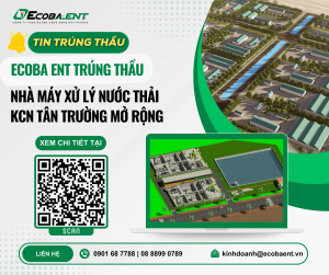 Ecoba ENT trúng thầu dự án Nhà máy xử lý nước thải KCN Tân Trường mở rộng
