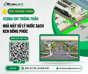 Ecoba ENT tiếp tục đồng hành cùng Tập đoàn Hòa Phát tại dự án Nhà máy xử lý nước sạch KCN Đồng Phúc