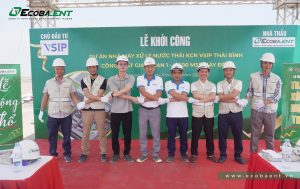 Ecoba ENT khởi công Nhà máy xử lý nước thải KCN VSIP Thái Bình